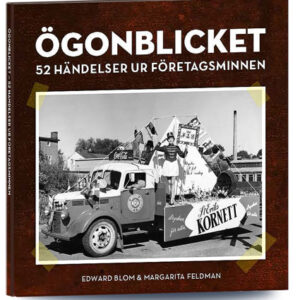 Ögonblicket – 52 händelser ur Företagsminnen