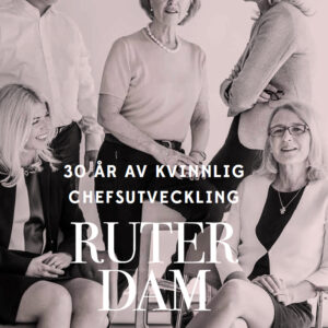 Ruter Dam: 30 år av kvinnlig chefsutveckling