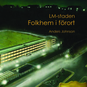 LM-staden: folkhem i förort